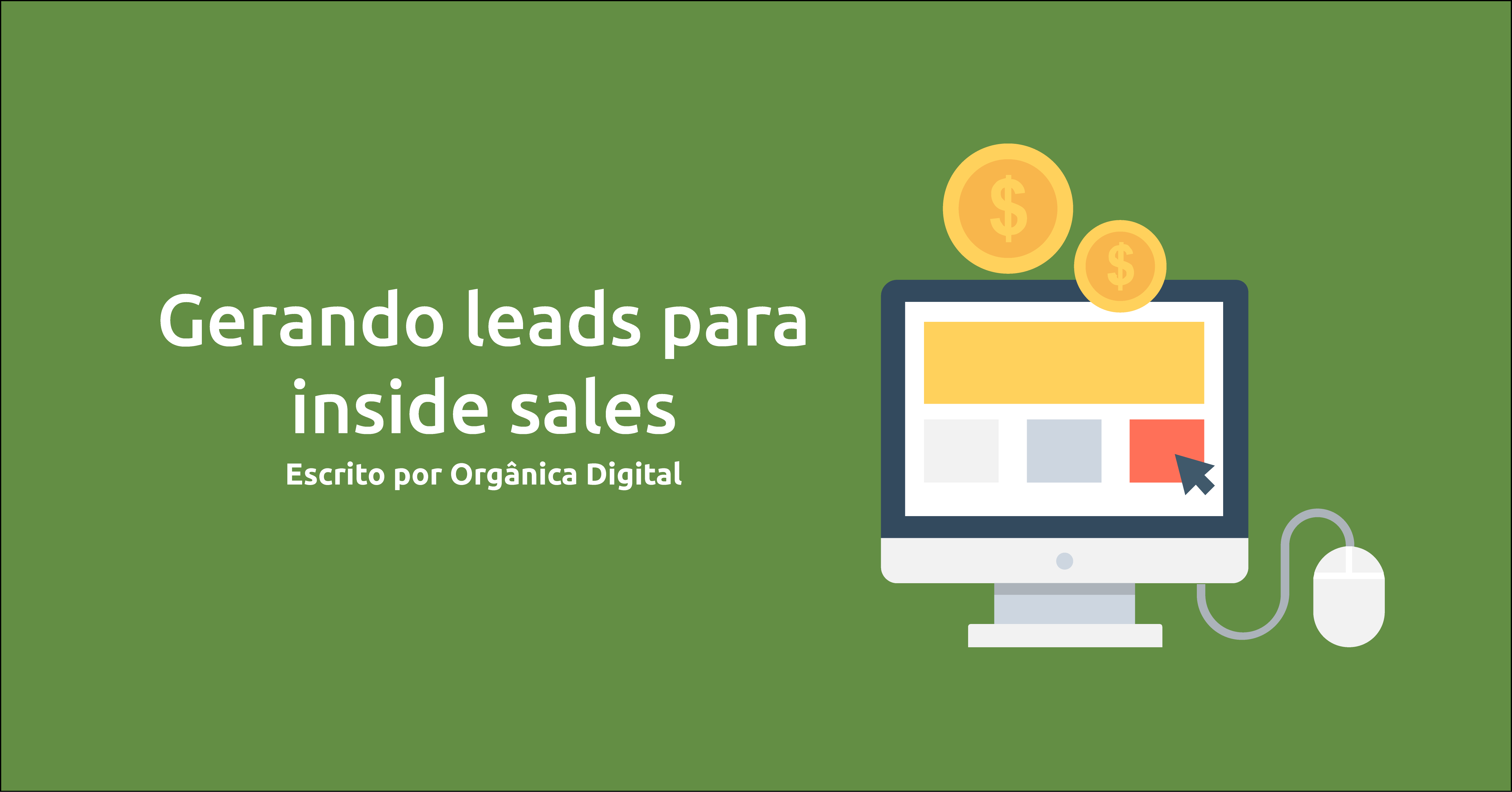 4 dicas de geração de leads para sua equipe de Inside Sales