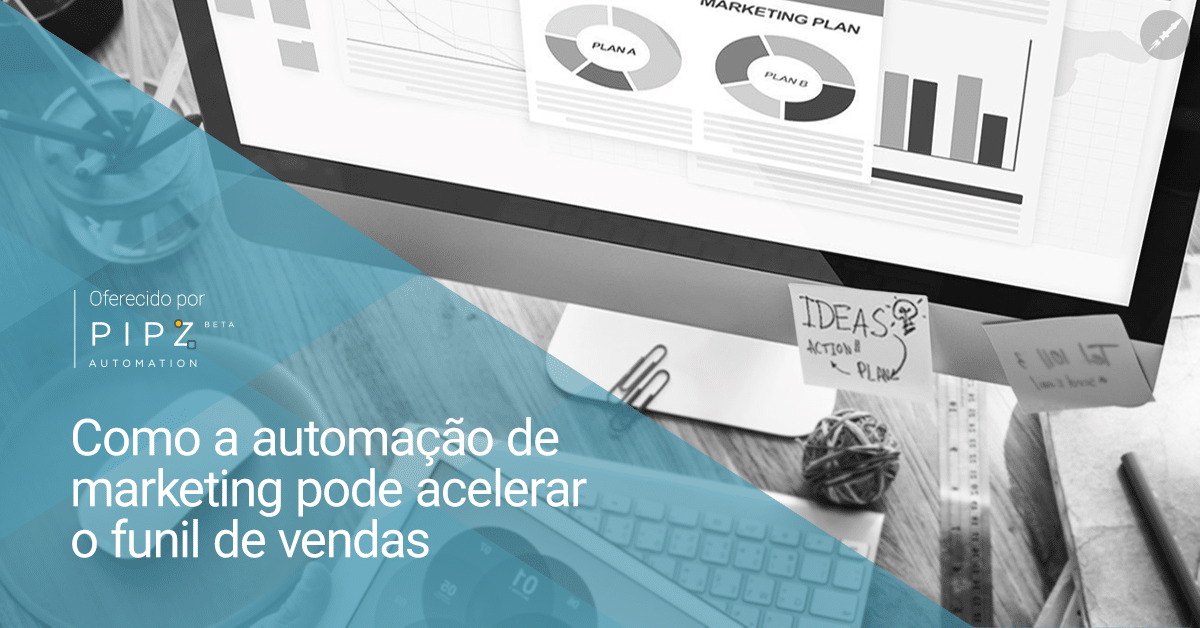 Como a automação de marketing pode acelerar o funil de vendas