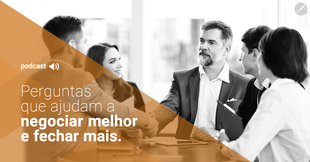Perguntas que ajudam a negociar melhor e fechar mais