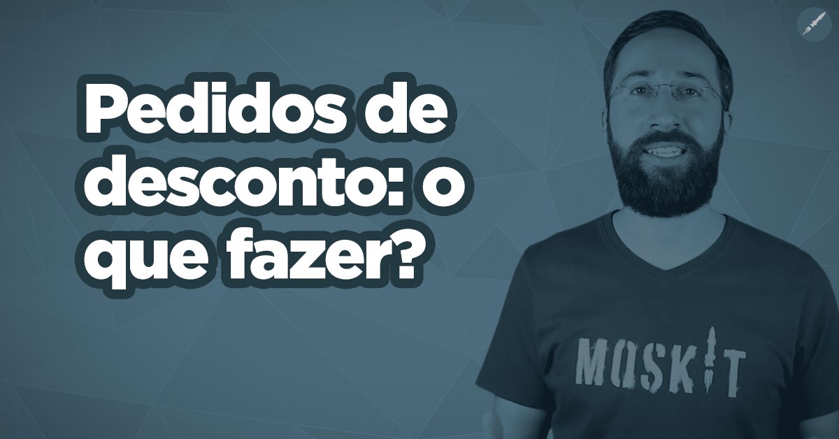 [Vídeo] Pedidos de desconto: o que fazer?