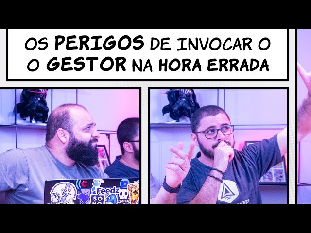 Os perigos de invocar o gestor na hora errada